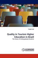 Quality in Tourism Higher Education in Brazil: The Voices of Undergraduate Students 3838373561 Book Cover