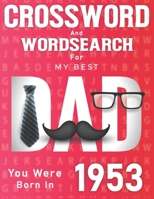 Born In 1953: Crossword And Word Search Book: Large Print Puzzles for Dad B09S5X9FBJ Book Cover