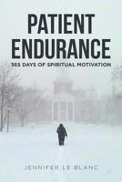 Patient Endurance: 365 Days of Spiritual Motivation 1643494899 Book Cover
