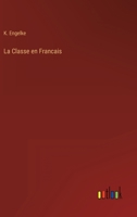 La Classe En Francais 3846015768 Book Cover