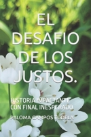 EL DESAFIO DE LOS JUSTOS.: HISTORIA IMPACTANTE CON FINAL INESPERADO (Spanish Edition) B0CWD4HK9Y Book Cover