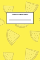 Composition Notebook: Yellow Watermellon Cute Notebook For Kids School Teens Soft Cover Elementary School Creative Writing Journal Diary 1694455289 Book Cover