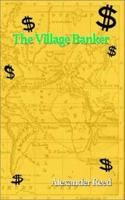 The Village Banker 1403352259 Book Cover