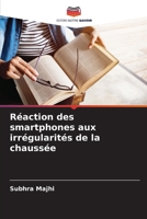 Réaction des smartphones aux irrégularités de la chaussée (French Edition) 6207837789 Book Cover