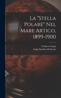 La Stella Polare nel Mare Artico 1899-1900 1437156053 Book Cover