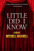 Little Did I Know: A Novel 1935212575 Book Cover