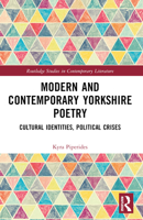 Modern and Contemporary Yorkshire Poetry: Cultural Identities, Political Crises 1032534125 Book Cover
