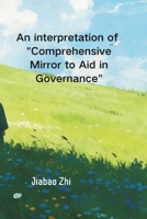 An interpretation of "Zi Zhi Tong Jian": Exploring Workplace Arts and Humanity through History B0FPX1TPYX Book Cover