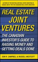 Real Estate Joint Ventures: The Canadian Investor's Guide to Raising Money and Getting Deals Done 0470737522 Book Cover