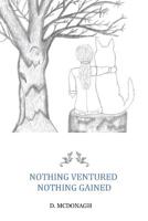 Nothing Ventured Nothing Gained 1977769462 Book Cover