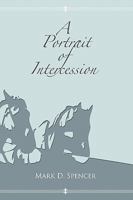 A Portrait of Intercession 1426922663 Book Cover