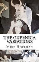 The Guernica Variations: Channelled Communications from Parallel Timelines 1546627596 Book Cover