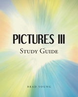 Pictures III: Study Guide B0GWSP3X95 Book Cover