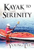 Kayak to Serenity 1629078646 Book Cover