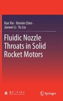 Fluidic Nozzle Throats in Solid Rocket Motors 9811364419 Book Cover