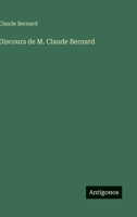 Discours de M. Claude Bernard 3368200925 Book Cover