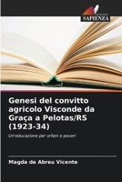 Genesi del convitto agricolo Visconde da Graça a Pelotas/RS (1923-34) (Italian Edition) 6208336228 Book Cover