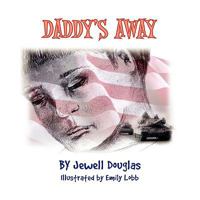 Daddy's Away 1436372186 Book Cover