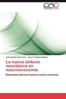 La Nueva Sintesis Neoclasica En Macroeconomia 3659049492 Book Cover