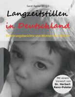 Langzeitstillen in Deutschland: Erfahrungsberichte von Müttern für Mütter 3748184654 Book Cover