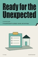 Ready for the Unexpected: A household plan for contacts, records, and next steps. B0HKCZQLVZ Book Cover