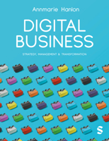Digital Business: Strategy, Management & Transformation 1529624223 Book Cover
