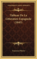 Tableau De La Litterature Espagnole (1845) 2329261276 Book Cover