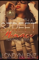 In Love with a Street Menace: Braydon & Jaxyn B09P57577T Book Cover