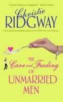 The Care and Feeding of Unmarried Men 0060763507 Book Cover