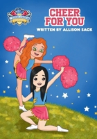 The Cheerleader Book Club: Cheer for You: Book 1 | Encouraging Kids through Cheerleading, Friendship, and Self-belief (The Cheerleader Book Club - Picture books for 4-8 years) 0648609510 Book Cover