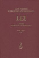 Lessico Etimologico Italiano. Band 14 (XIV): Chorus - Clepsydra 3954902842 Book Cover
