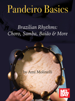 Pandeiro Basics Brazilian Rhythms: Choro, Samba, Baiao & More 1513474685 Book Cover