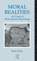 Moral Realities: An Essay in Philosophical Psychology 0415058929 Book Cover