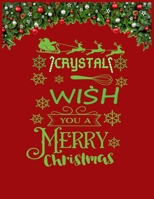 CRYSTAL wish you a merry christmas: A Creative Holiday Coloring, Drawing, Word Search, Maze, Crosswords, Matching, Color by Number, Recipes and Word Scramble Activities Book for Boys and Girls Ages 6, 1671544358 Book Cover