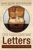 Cole Family Civil War Letters 1425745105 Book Cover