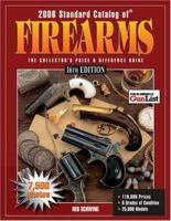 2006 Standard Catalog Of Firearms: The Collector's Price & Reference Guide 16th Edition 089689228X Book Cover