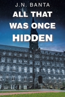 All That Was Once Hidden B0GRKCF5Y9 Book Cover
