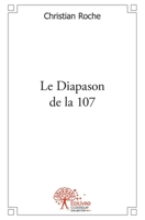 Le Diapason de la 107 (French Edition) 2332480374 Book Cover