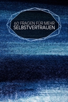 60 Fragen für mehr Selbstvertrauen: zum Ausfüllen | Weiterentwicklung | 120 Seiten | A5 | Selbstliebe wiederfinden | Motiv: Puderblau (German Edition) B083XX1QHC Book Cover