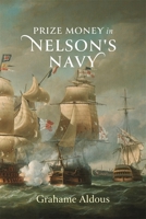Prize Money in Nelson's Navy 1837653712 Book Cover