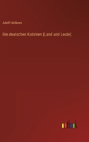 Die Deutschen Kolonien (Land Und Leute) 1279329564 Book Cover
