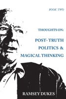 Thoughts on: Post-truth Politics & Magical Thinking 0904311503 Book Cover