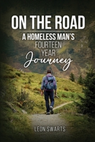 On the Road: A Homeless Man's Fourteen Year Journey B0FX3D1BBD Book Cover
