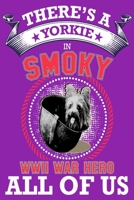 Yorkie: There's a yorkie in all of us, smoky the world war two dog hero . gratitude journal great idea for dog mom,dog dad anyone who loves yorkie dogs and puppies 1697102441 Book Cover