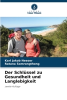 Der Schlüssel zu Gesundheit und Langlebigkeit 6205753944 Book Cover