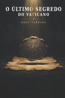 O ÚLTIMO SEGREDO DO VATICANO (Portuguese Edition) B0HB6JZYTL Book Cover