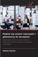Podziel sie swoimi intencjami i gotowoscia do akceptacji (Polish Edition) 6202476052 Book Cover