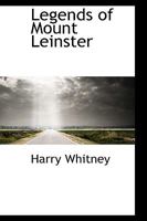 Legends of Mount Leinster 1017074410 Book Cover