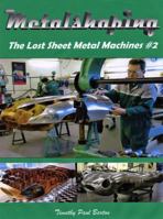Metalshaping The Lost Sheet Metal Machines #2 0615396348 Book Cover