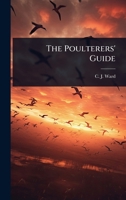 The Poulterers' Guide 1024928977 Book Cover